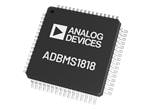 Analog Devices Inc. Moniteur de batterie à 18 cellules ADBMS1818