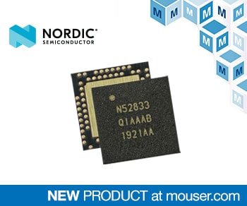 Nordic s nRF52833 Multiprotocol SoC Now at Mouser Supports
